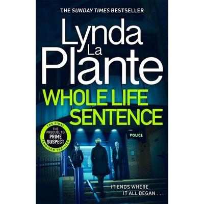 Whole Life Sentence, Taschenbuch von Lynda La Plante, Bonnier Books UK, 978-1-80418-158-4