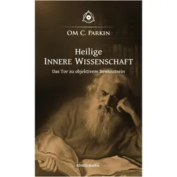 Heilige Innere Wissenschaft, Sachbücher von Om C Parkin