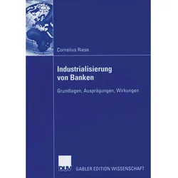 Industrialisierung von Banken, Fachbücher von Cornelius Riese
