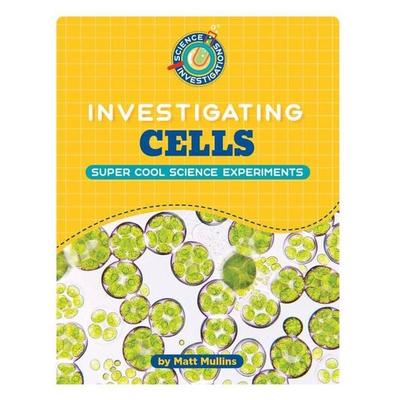 Investigating Cells, Gebundene Ausgabe von Matt Mullins, Cherry Lake Publishing, 978-1-66896-371-5