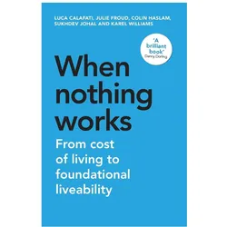 When Nothing Works, Sachbücher von Luca Froud Calafati