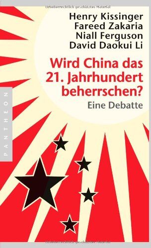 Kissinger, Henry A. - Wird China das 21. Jahrhundert beherrschen? Eine Debatte - Preis vom 30.09.2026 09:01:18 h