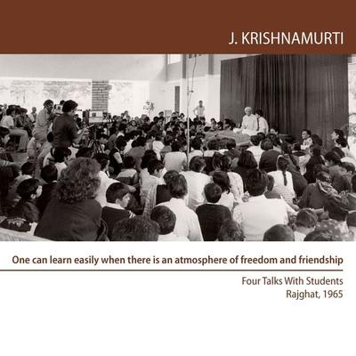 One can learn easily when there is an atmosphere of freedom and friendship - Jiddu Krishnamurti, Audio, 9781912875597