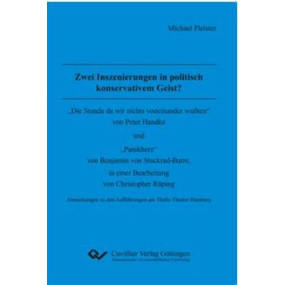 Zwei Inszenierungen in politisch konservativem Geist?, Taschenbuch von Michael Pleister, Cuvillier Verlag, 978-3-7369-9933-6