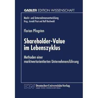 Shareholder-Value im Lebenszyklus, Taschenbuch von Florian Pfingsten, Deutscher Universitätsverlag, 978-3-8244-6771-6