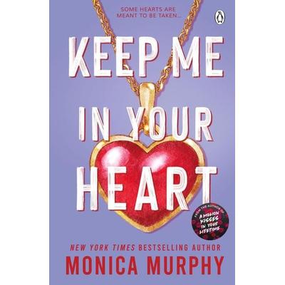 Keep Me In Your Heart, Taschenbuch von Monica Murphy, Penguin Books Ltd