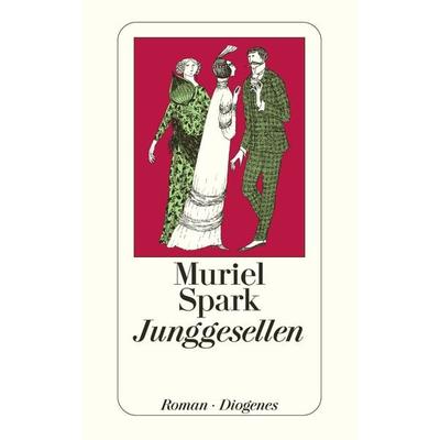 Junggesellen, Taschenbuch von Muriel Spark, Diogenes Verlag AG, 978-3-257-20893-1