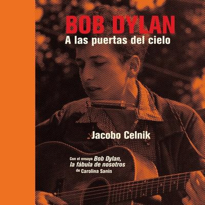 Bob Dylan. A las puertas del cielo - Jacobo Celnik, Audio, 9789179736330