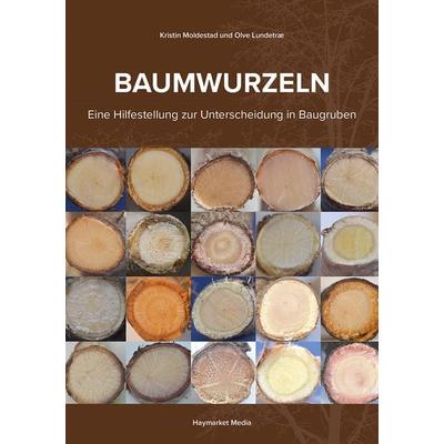 Baumwurzeln, Taschenbuch von Kristin Moldestad,Olve Lundetræ, Haymarket Media, 978-3-87815-289-7