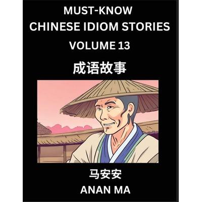 Chinese Idiom Stories (Part 13)- Learn Chinese History and Culture by Reading Must-know Traditional Chinese Stories, Easy Lessons, Vocabulary, Pinyin,