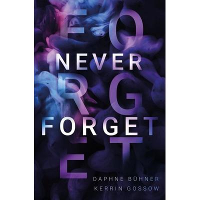 Never Forget, Taschenbuch von Daphne Bühner,Kerrin Gossow,D.K. Alphia, Tolino Media, 978-3-7579-6120-6