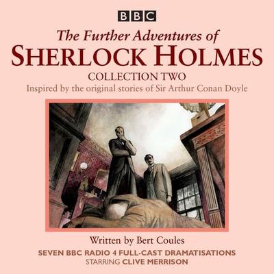 The Further Adventures of Sherlock Holmes: Collection 2 - Bert Coules, CD, 9781785291005