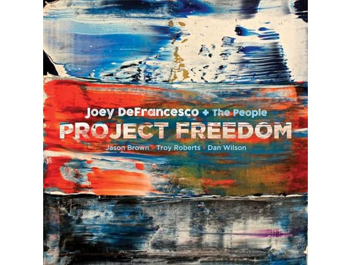 Joey Defrancesco - Project Freedom