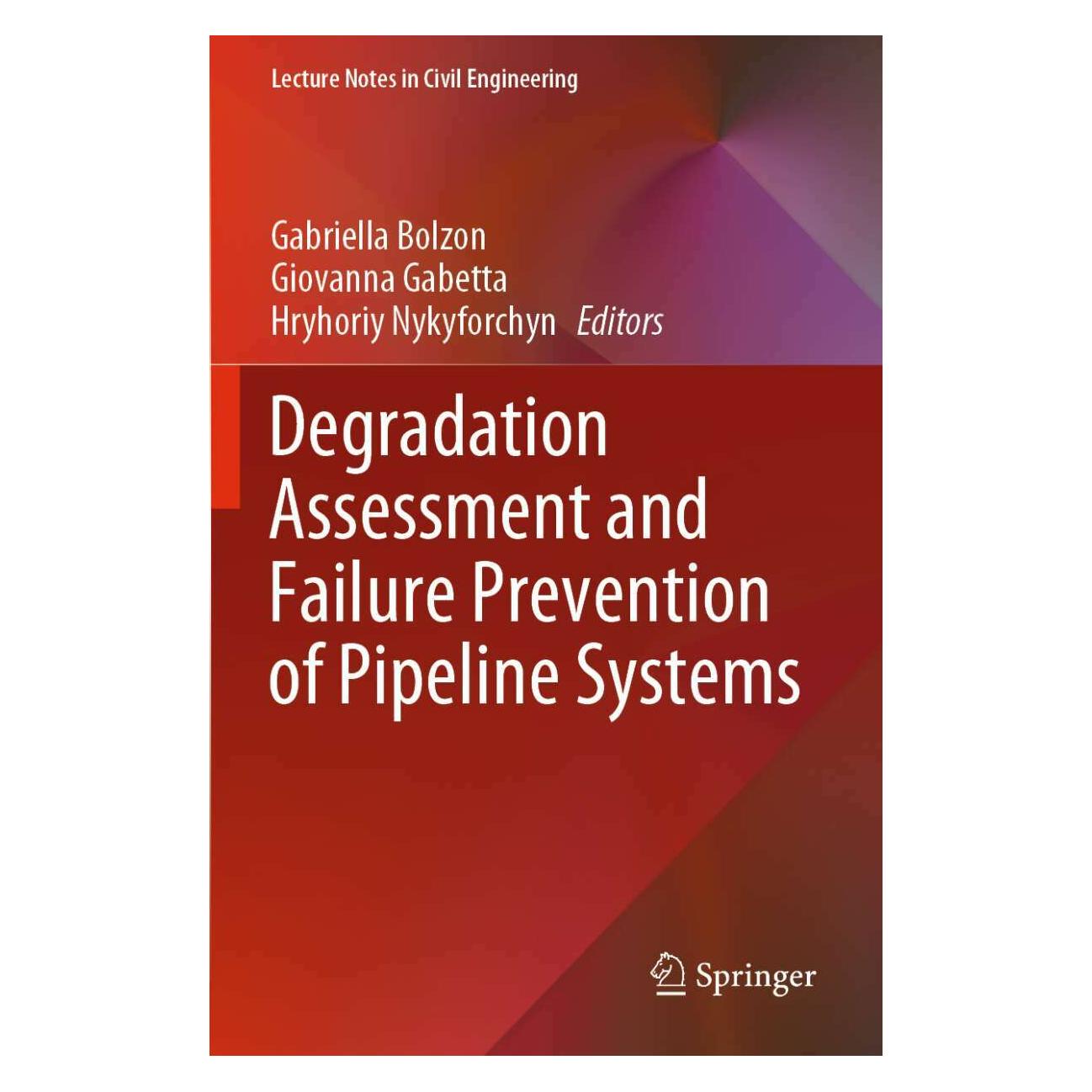 Springer Degradation Assessment and Failure Prevention of Pipeline Systems (Englisch, Softcover, Gabriella Bolzon, Giovanna Gabetta, Hryhoriy Nykyforchyn) (39022534)