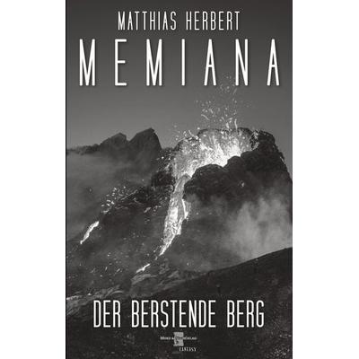 Memiana 10 - Der berstende Berg, Taschenbuch von Matthias Herbert, BoD – Books on Demand, 978-3-7543-7257-9
