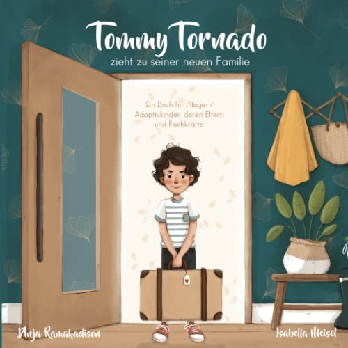 Isabella Meisel - Tommy Tornado zieht zu seiner neuen Familie: Ein Buch für Pflegekinder, Pflegeeltern und Fachkräfte - Preis vom 09.10.2026 07:28:09 h