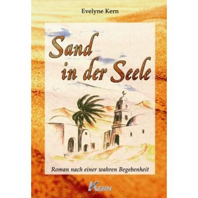 Sand in der Seele, Taschenbuch von Evelyne Kern, Verlag Kern, 978-3-939478-04-1