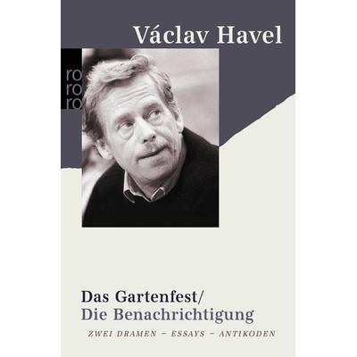 Das Gartenfest / Die Benachrichtigung, Taschenbuch von Václav Havel, Rowohlt Taschenbuch, 978-3-499-12736-6