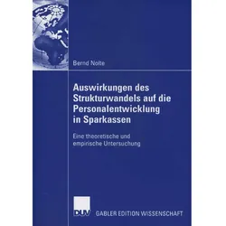 Auswirkungen des Strukturwandels auf die Personalentwicklung in Sparkassen, Fachbücher von Bernd Nolte