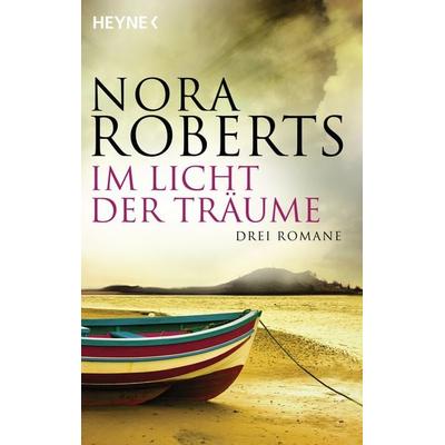 Im Licht der Träume, Taschenbuch von Nora Roberts, Heyne, 978-3-453-87581-4