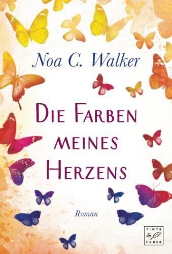 Walker, Noa C. - Die Farben meines Herzens - Preis vom 13.10.2026 19:28:25 h