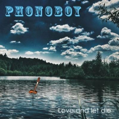 Love And Let Die - Phonoboy, CD