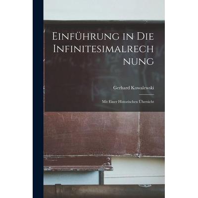 Einführung in Die Infinitesimalrechnung, Taschenbuch von Gerhard Kowalewski, Hutson Street Press, 978-1-01-656655-1
