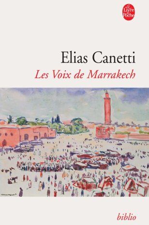 Elias Canetti - Les voix de Marrakech : journal d'un voyage - Preis vom 30.09.2026 22:30:23 h
