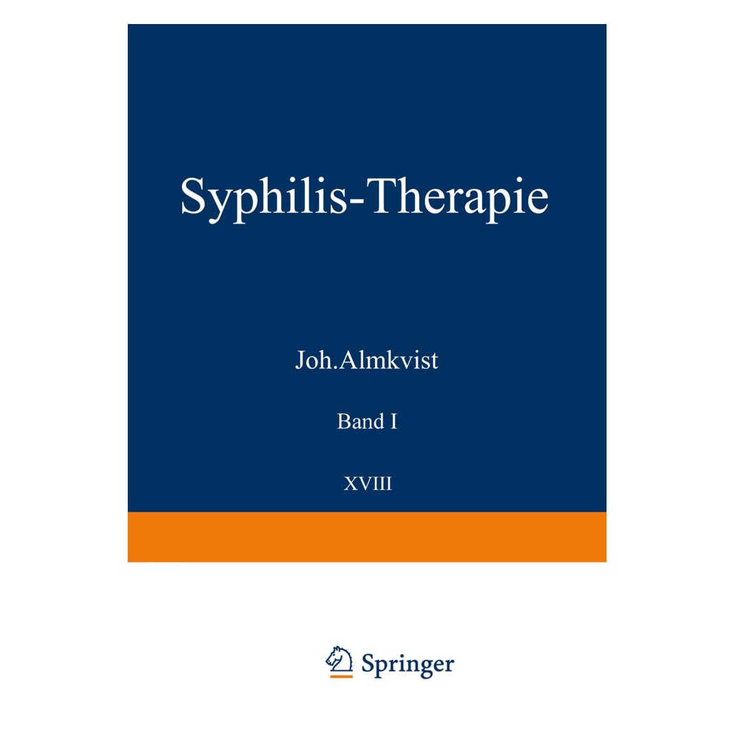 Springer Syphilis-Therapie (Deutsch, Softcover, A. Perut, C. A. Hoffmann, F. Juliusberg, H. Müller, J. Pohl, J. Werther, Joh. Almkvist, O. Rosenthal, P. Linser, P. Manteufel, S. Lomholt, W. Heuck, W. Kerl, W. Weise, W. Worms) (56824413)