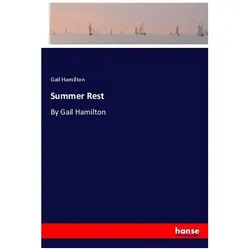 Summer Rest, Belletristik von Gail Hamilton
