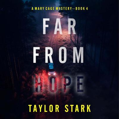 Far From Sight (A Mary Cage FBI Suspense Thriller—Book 4) - Taylor Stark, Audio, 9781094332222