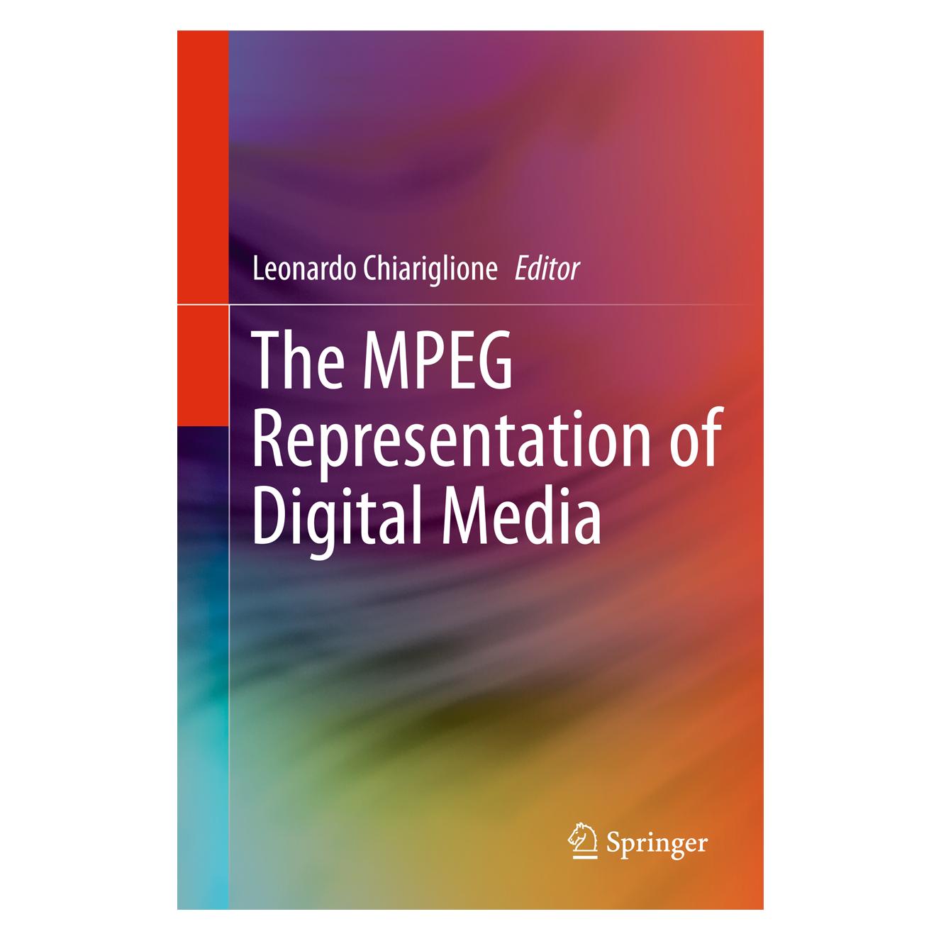 Springer The MPEG Representation of Digital Media (Englisch, Hardcover, Leonardo Chiariglione) (9781441961839)