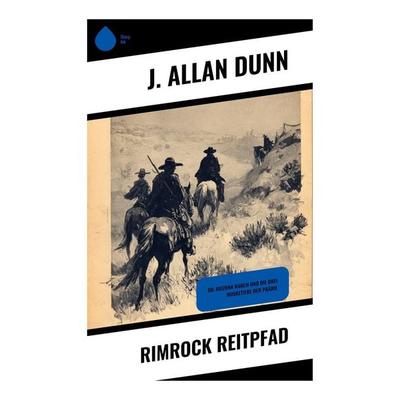 Rimrock Reitpfad, Taschenbuch von J. Allan Dunn, Copycat, 978-80-283-9502-5