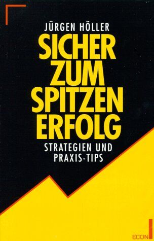 Jürgen Höller - Sicher zum Spitzenerfolg. Strategien und Praxis- Tips - Preis vom 11.10.2026 03:10:56 h