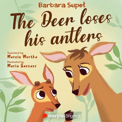The Deer loses his antlers - Barbara Supeł, Audio, 9789180362559