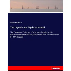 The Legends and Myths of Hawaii, Belletristik von David Kalakaua