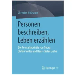 Personen beschreiben, Leben erzählen, Sachbücher von Christian Hissnauer
