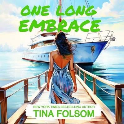One long Embrace - Tina Folsom, Audio, 9798897205936