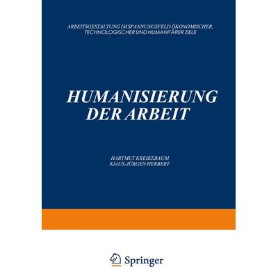 Humanisierung der Arbeit, Taschenbuch von Hartmut Kreikebaum,Klaus-Jürgen Herbert, Betriebswirtschaftlicher Verlag Gabler, 978-3-409-19104-3