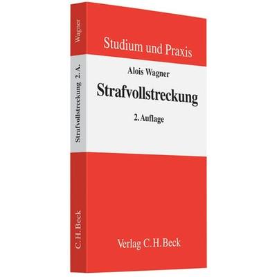 Strafvollstreckung, Taschenbuch von Alois Wagner, C.H. Beck, 978-3-406-57998-1