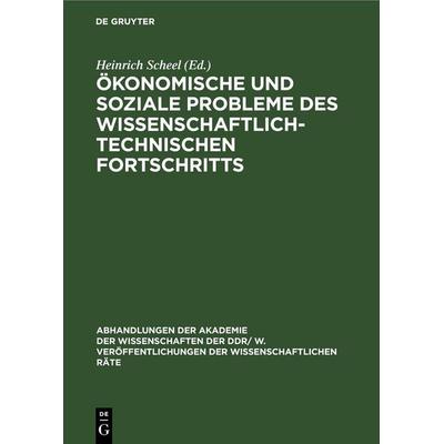 Ökonomische und soziale Probleme des wissenschaftlich-technischen Fortschritts, Gebundene Ausgabe von , De Gruyter, 978-3-11-254243-9