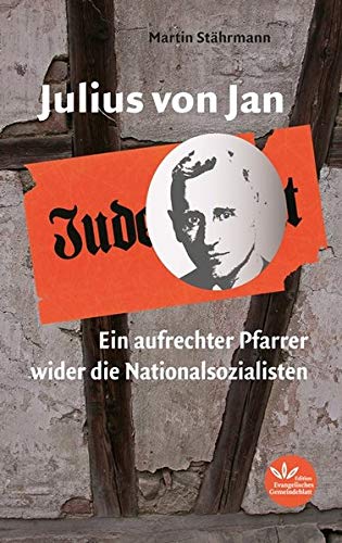 Martin Stährmann - Julius von Jan: Ein aufrechter Pfarrer wider die Nationalsozialisten - Preis vom 09.10.2026 07:28:09 h