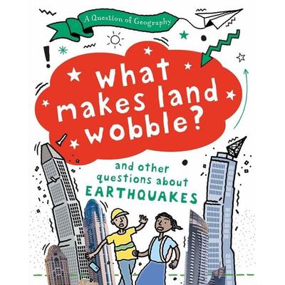 A Question of Geography: What Makes Land Wobble?, Taschenbuch von Paula Richardson,Tony Richardson, Hachette Children's Book, 978-1-5263-2588-4