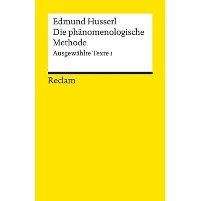 Die phänomenologische Methode, Taschenbuch von Edmund Husserl, Reclam, Philipp, 978-3-15-008084-9