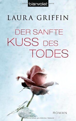 Laura Griffin - Der sanfte Kuss des Todes: Roman - Preis vom 13.10.2026 19:28:25 h