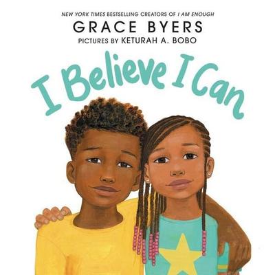 I Believe I Can, Gebundene Ausgabe von Grace Byers, HarperCollins US, 978-0-06-266713-7