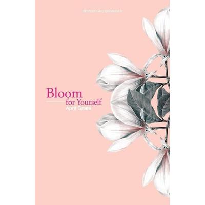 Bloom for Yourself, Taschenbuch von April Green, April Green