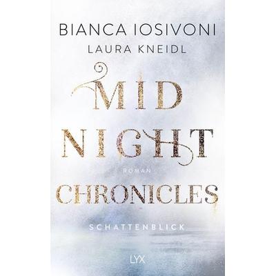 Midnight Chronicles - Schattenblick, Taschenbuch von Bianca Iosivoni,Laura Kneidl, LYX, 978-3-7363-1277-7