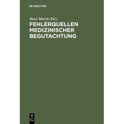 Fehlerquellen medizinischer Begutachtung, Gebundene Ausgabe von , De Gruyter, 978-3-11-113946-3