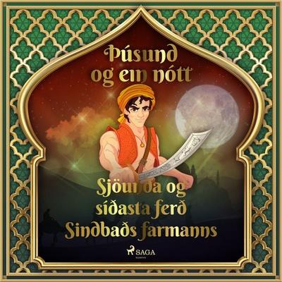 Sjöunda og síðasta ferð Sindbaðs farmanns (Þúsund og ein nótt 43) - One Thousand and One Nights, Audio, 9788726889109